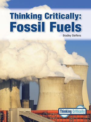 cover image of Thinking Critically: Fossil Fuels